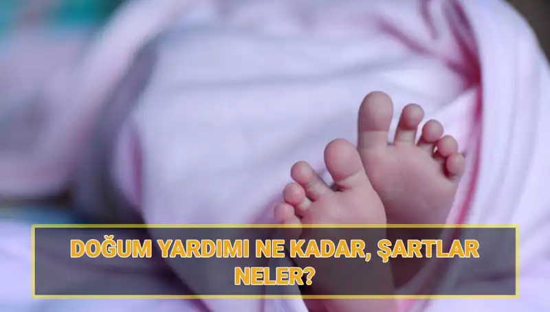 2025 Doğum Parası ve Çocuk Parası: Miktar ve Şartlar Neler?