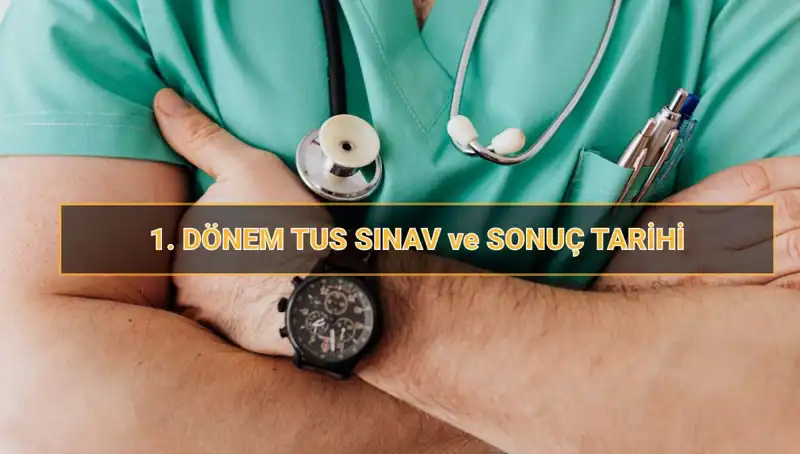 2025 TUS Tarihleri Açıklandı: Tıpta Uzmanlık Sınavı Detayları