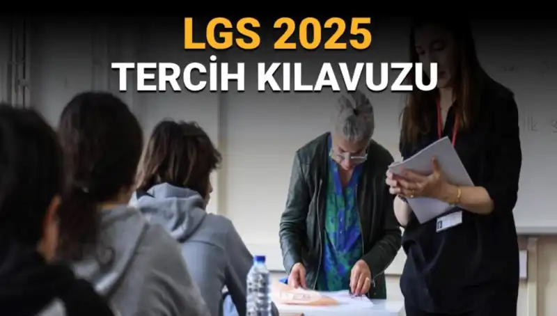 LGS Tercih Süreci Başlıyor! Her Detayıyla Rehberiniz