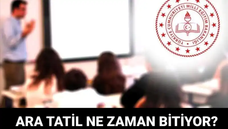 Türkiye’de Ara Tatil Ne Zaman Bitiyor? Okulların Açılış Tarihleri