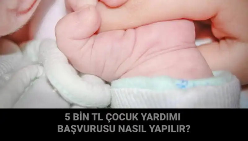 Çocuk İzleme Programı: 5 Bin TL Çocuk Yardımına Nasıl Başvurulur?