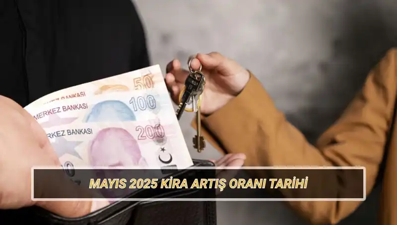 Mayıs 2025 Kira Artış Oranı Ne Zaman Açıklanacak? İşte Tüm Bilgiler!
