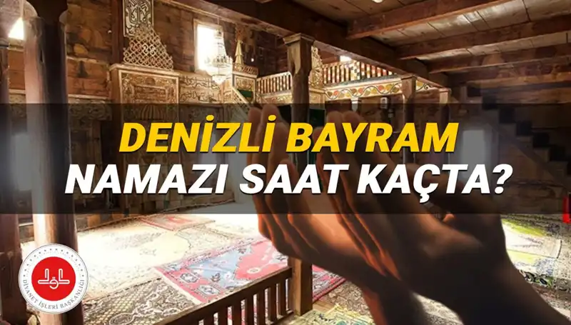 2025 Kurban Bayramı’nda Denizli’de Namaz Vakti Nedir?