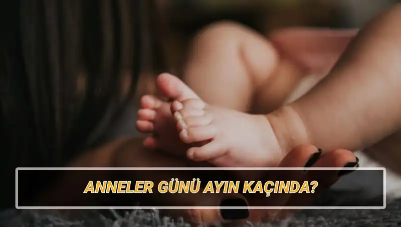 Anneler Günü 2025’te Ne Zaman? Tarihçesi ve Gelenekleri