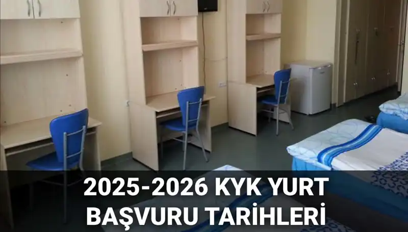 2025-2026 KYK Yurt Başvuruları Ne Zaman Başlıyor? Tüm Detaylar Burada!