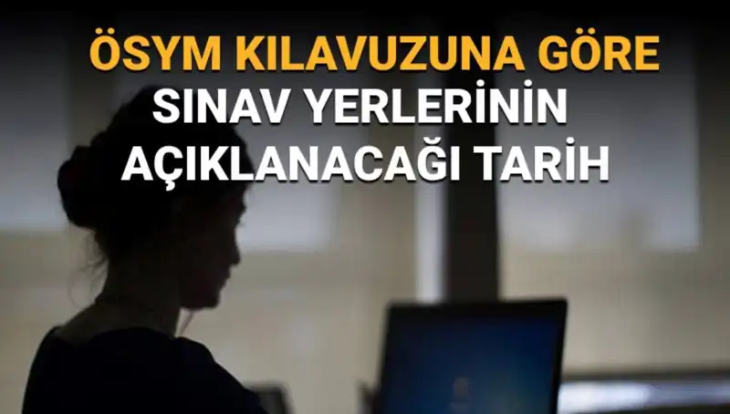 YKS 2025 Sınav Yerleri Ne Zaman Açıklanacak? ÖSYM AİS İle Takip Edin!