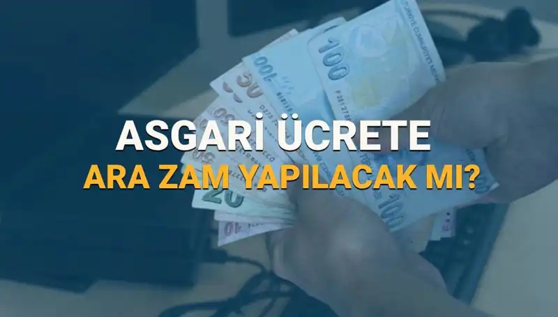 2025'te Asgari Ücrette Yeni Ara Zam Müjdesi Geldi mi?