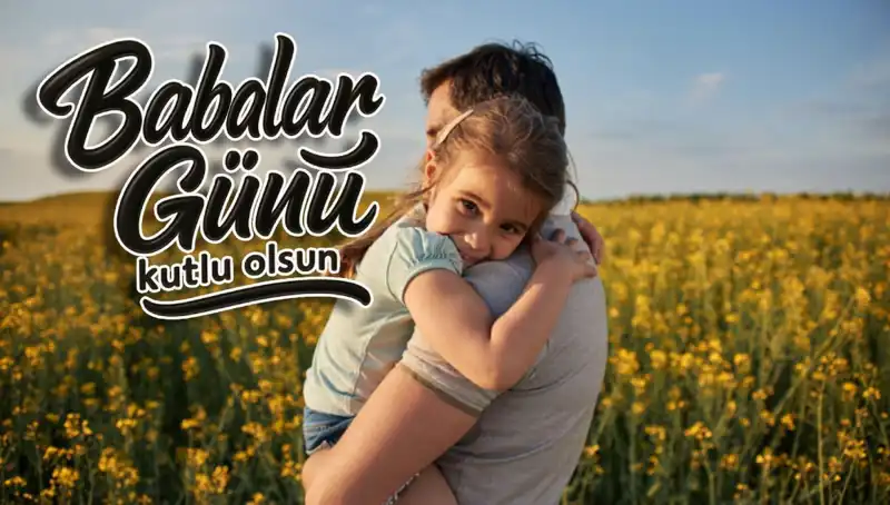 2025 Babalar Günü İçin En Anlamlı Kutlama Mesajları ve Fikirler