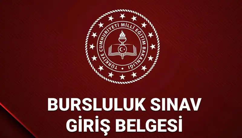 2025 Bursluluk Sınavı Giriş Yerleri Açıklandı mı? Son Gelişmeler