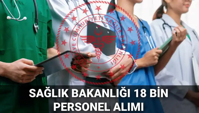 Sağlık Bakanlığı 18 Bin Personel Alımı İçin Başvurular Ne Zaman Başlayacak?