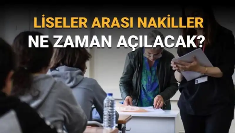 Liseler Arası Nakil Süreci Başladı! LGS 1. ve 2. Nakil Takvimi