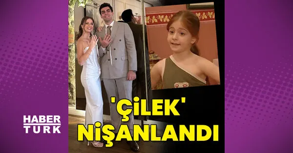 Sihirli Annem’in Çilek’i Zeynep Özkaya Nişanlandı!