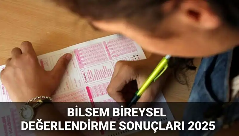 2025 BİLSEM Bireysel Değerlendirme Sonuçları Açıklandı! Hemen Sorgulayın!