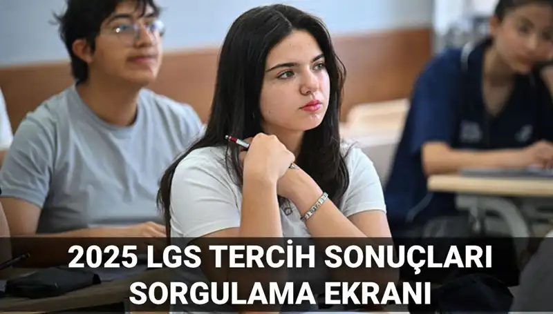 : 2025 LGS Tercih Sonuçları Ne Zaman Açıklanacak? MEB Takvimi Belli Oldu!