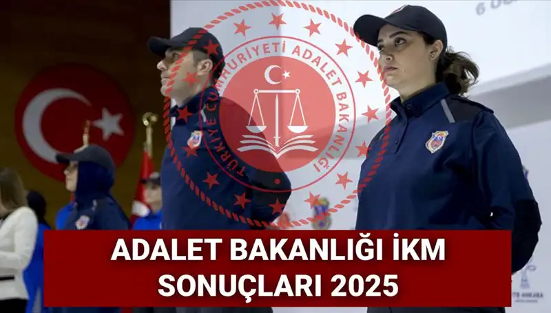 2025 Adalet Bakanlığı İKM 3500 Personel Alımı Sonuçları Ne Zaman Açıklanacak?