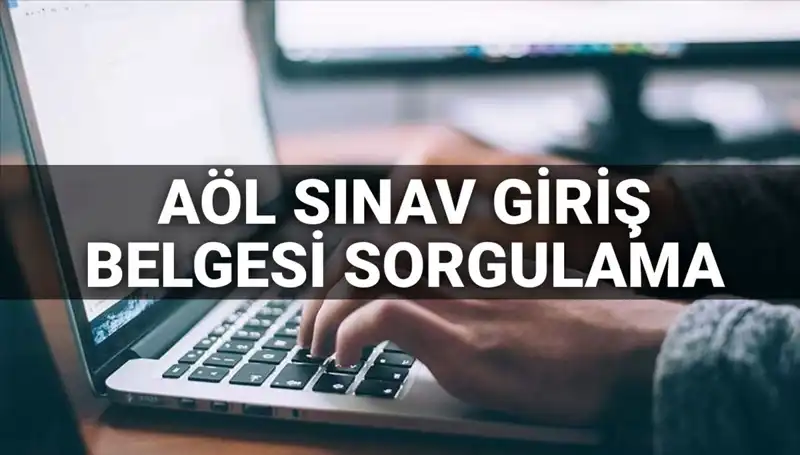 AÖL Sınav Giriş Belgesi Ne Zaman Yayımlanacak? İşte Detaylar!