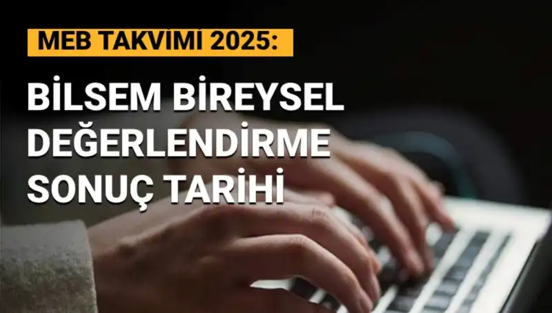 BİLSEM Sonuçları Ne Zaman Açıklanacak? 2025 Süreci ve Detayları
