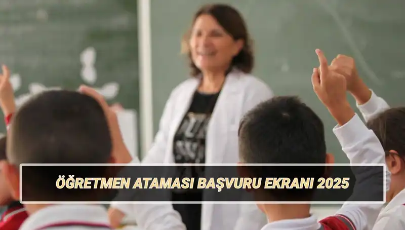 15 Bin Öğretmen Ataması Başvuru Süreci Başladı: Katılmak İsteyenler Dikkat!