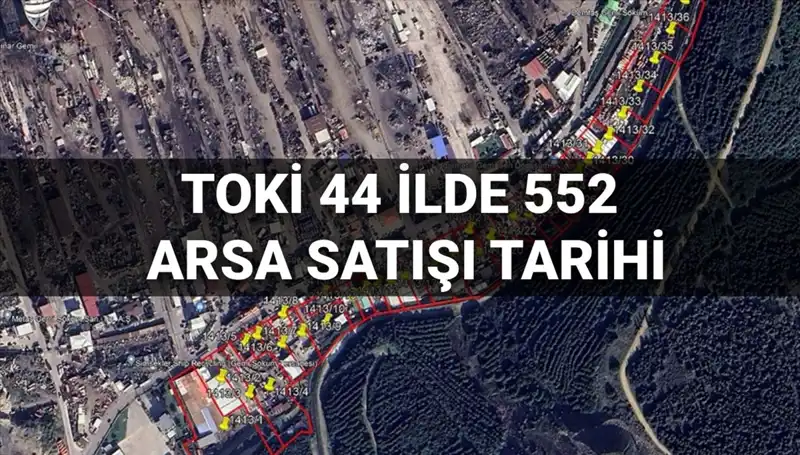 TOKİ'nin 44 İlde 552 Arsa Satışı: Açık Artırma Tarihleri Belli Oldu!