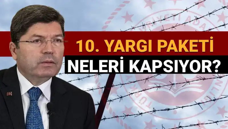 10. Yargı Paketi ile Af Yasası Gerçekleşecek mi? Detayları Bilin!