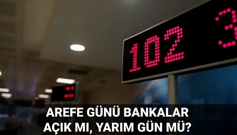 Arefe Günü Bankalar Açık mı? 2023 Takviminde Hayati Bilgiler!